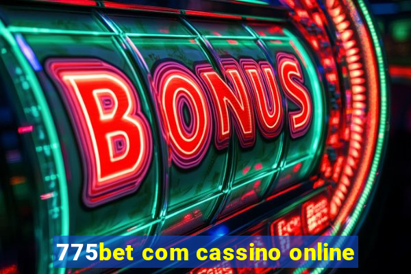 775bet com cassino online